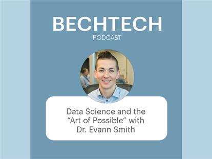Image representing BechTech Podcast: Data Science and the “Art of Possible” with Dr. Evann Smith