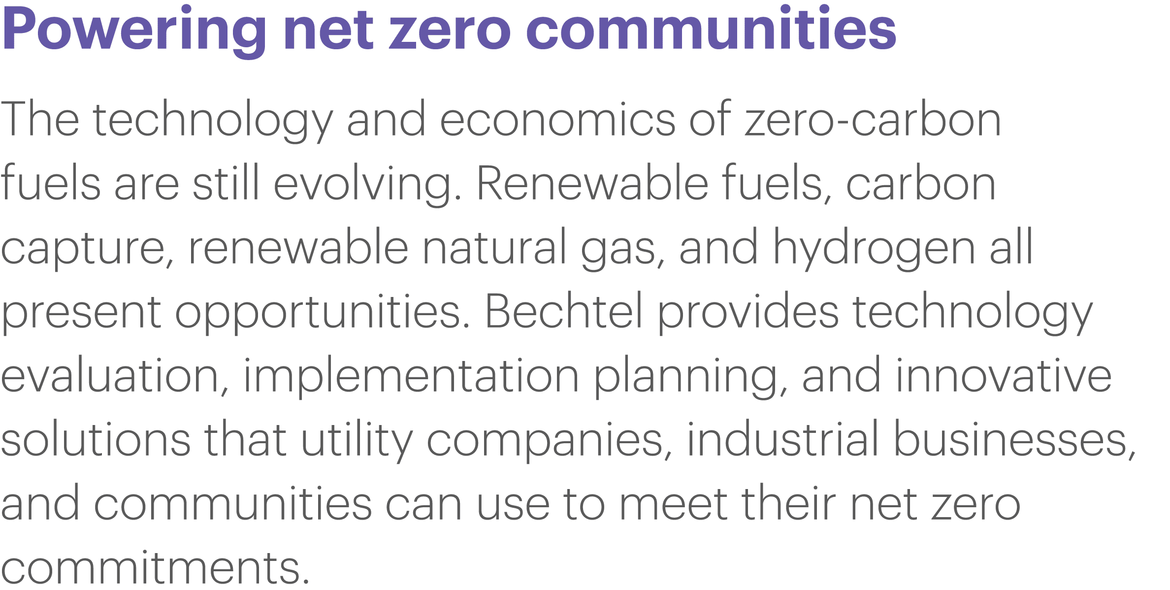 Powering net zero communities The technology and economics of zero-carbon fuels are still evolving  Renewable fuels,    