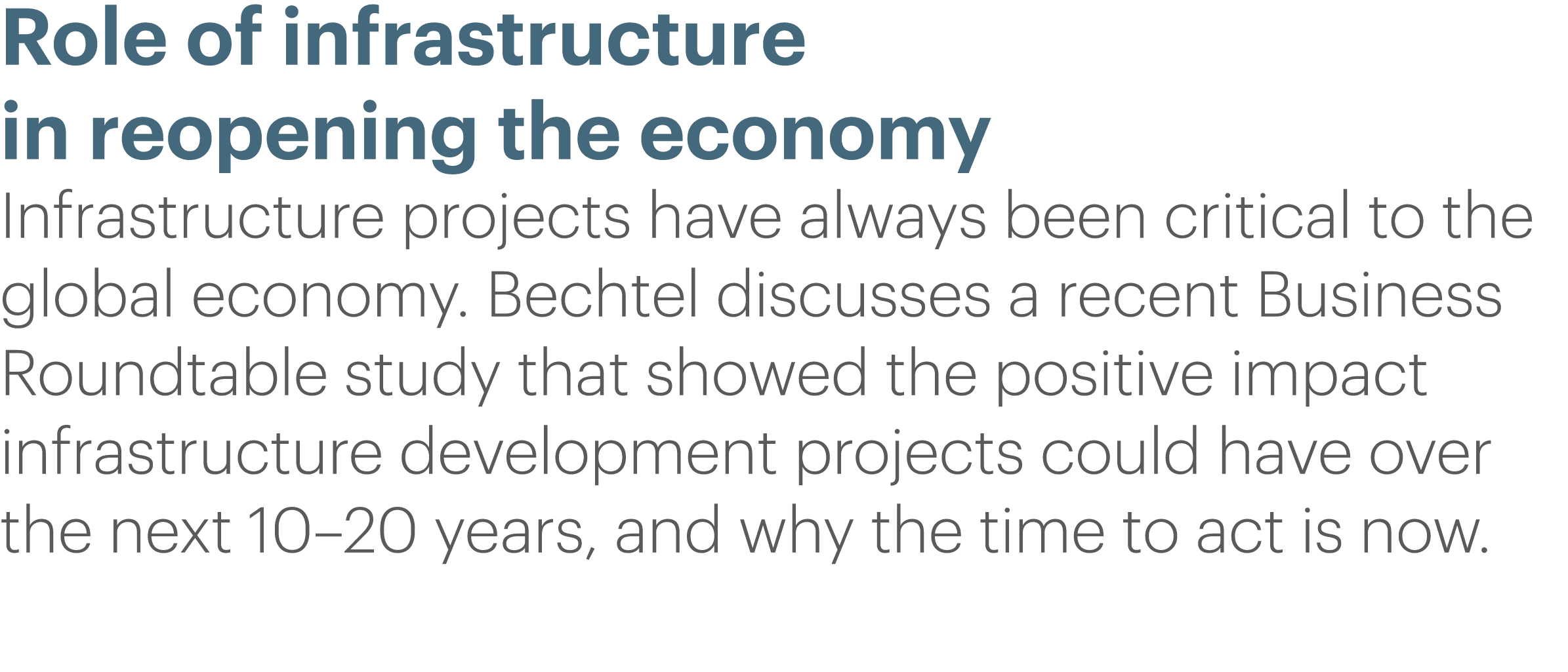Role of infrastructure in reopening the economy Infrastructure projects have always been critical to the global econo   