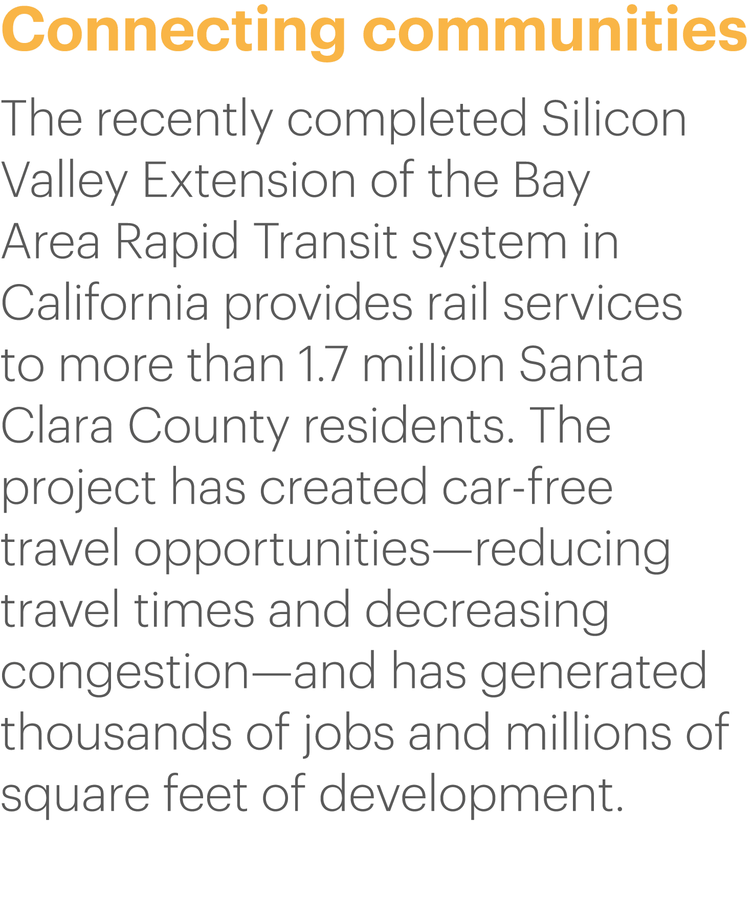 Connecting communities The recently completed Silicon Valley Extension of the Bay Area Rapid Transit system in Califo   