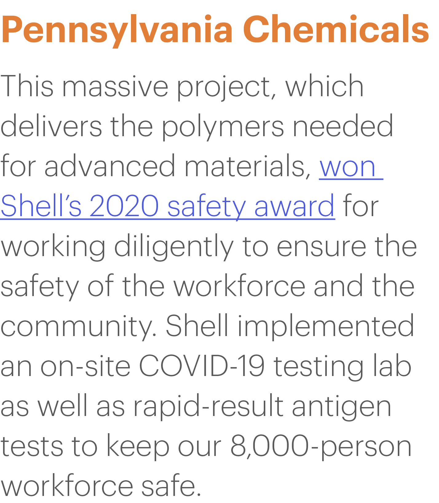 Pennsylvania Chemicals This massive project, which delivers the polymers needed for advanced materials, won Shell s 2   