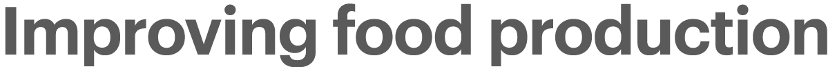Improving food production 