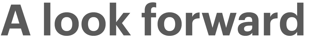 A look forward 