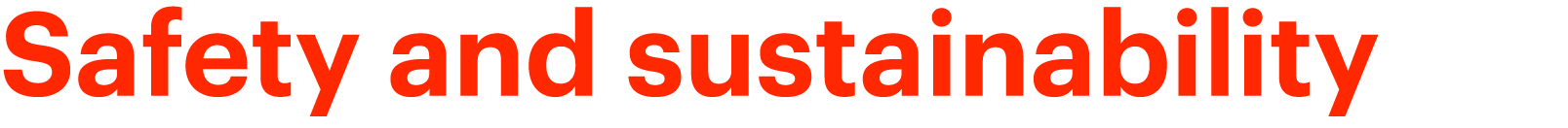 Safety and sustainability