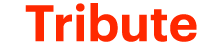 Tribute