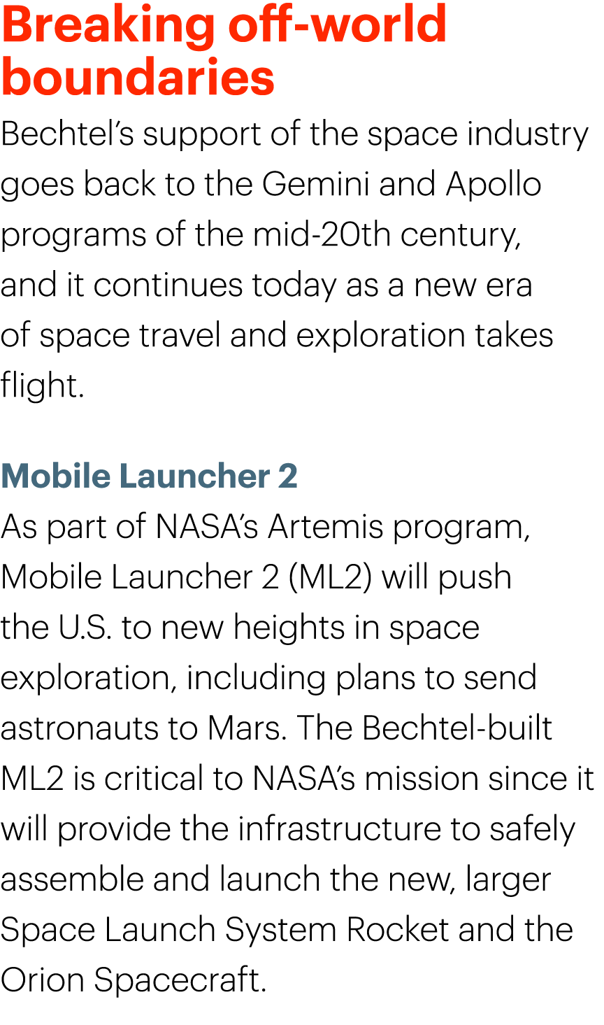 Breaking off-world boundaries Bechtel’s support of the space industry goes back to the Gemini and Apollo programs of ...