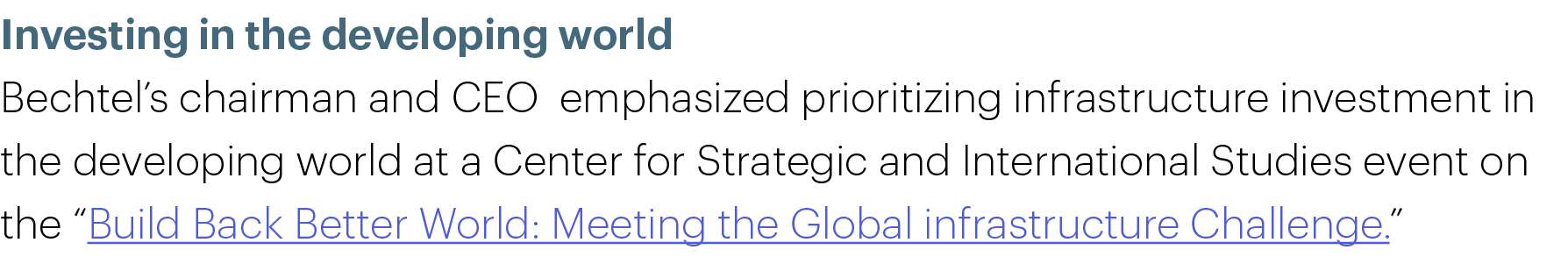 Investing in the developing world Bechtel’s chairman and CEO emphasized prioritizing infrastructure investment in the...