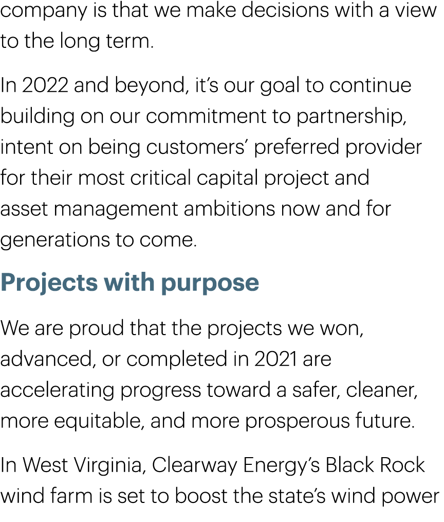 company is that we make decisions with a view to the long term. In 2022 and beyond, it’s our goal to continue buildi...