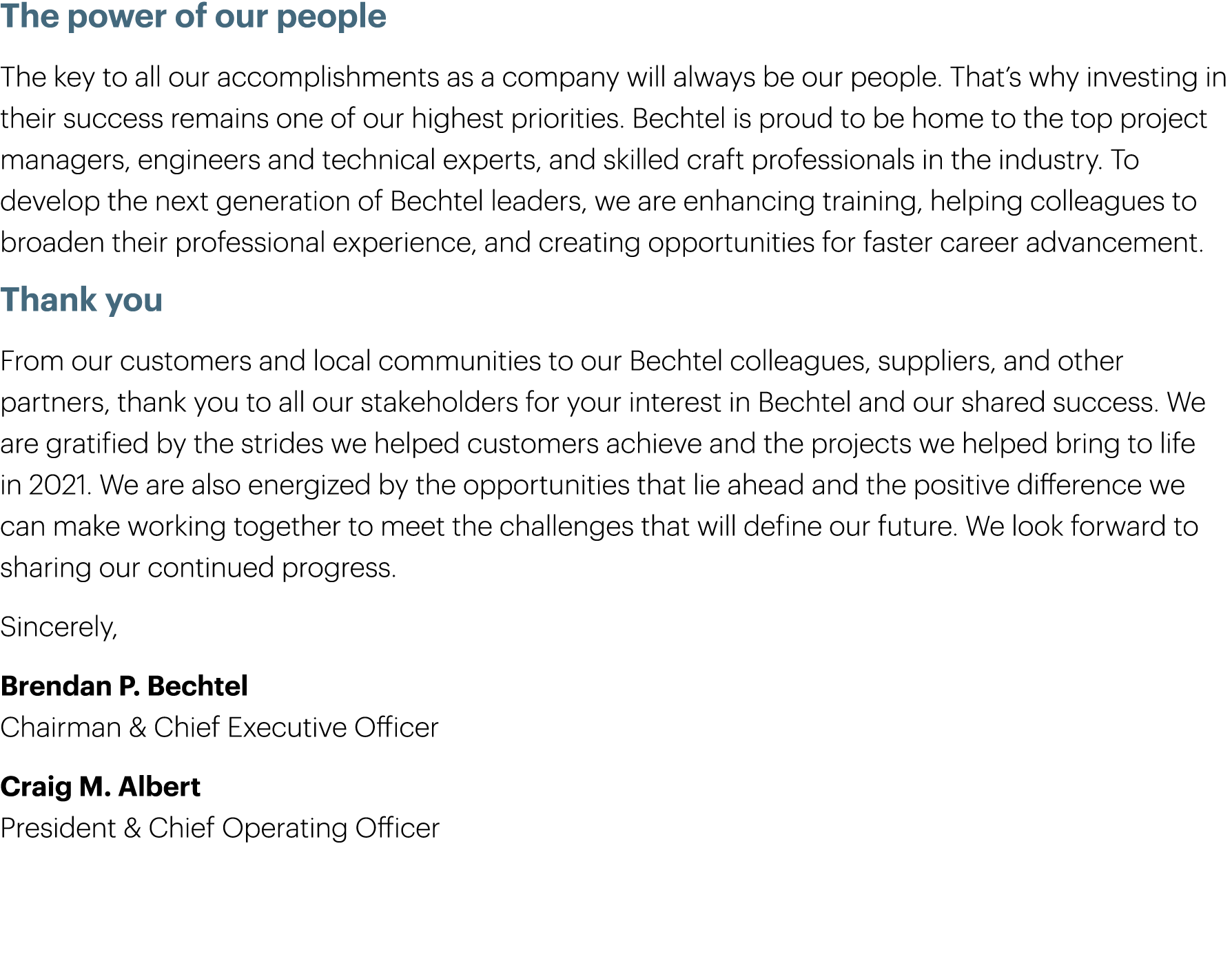 The power of our people The key to all our accomplishments as a company will always be our people. That’s why investi...